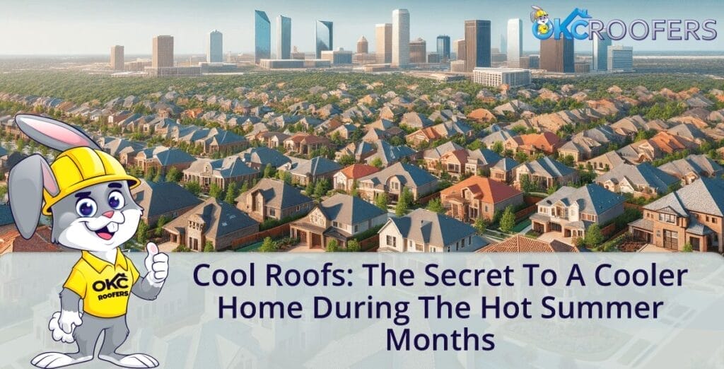 Cool Roofs: The Secret to a Cooler Home During the Hot Summer Months