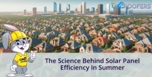 The Science Behind Solar Panel Efficiency in Summer