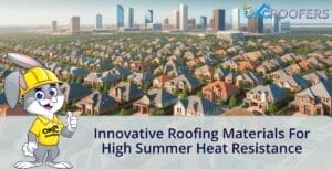 Innovative Roofing Materials for High Summer Heat Resistance