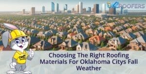 Choosing the Right Roofing Materials for Oklahoma Citys Fall Weather