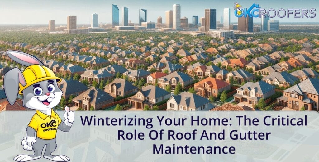 Winterizing Your Home: The Critical Role of Roof and Gutter Maintenance